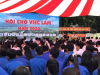 Hội chợ việc làm năm 2025 mở rộng cơ hội việc làm, tăng cường kết nối cung - cầu lao động